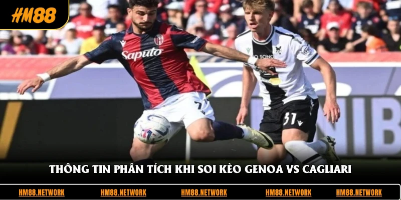 Thông tin phân tích khi soi kèo Genoa vs Cagliari